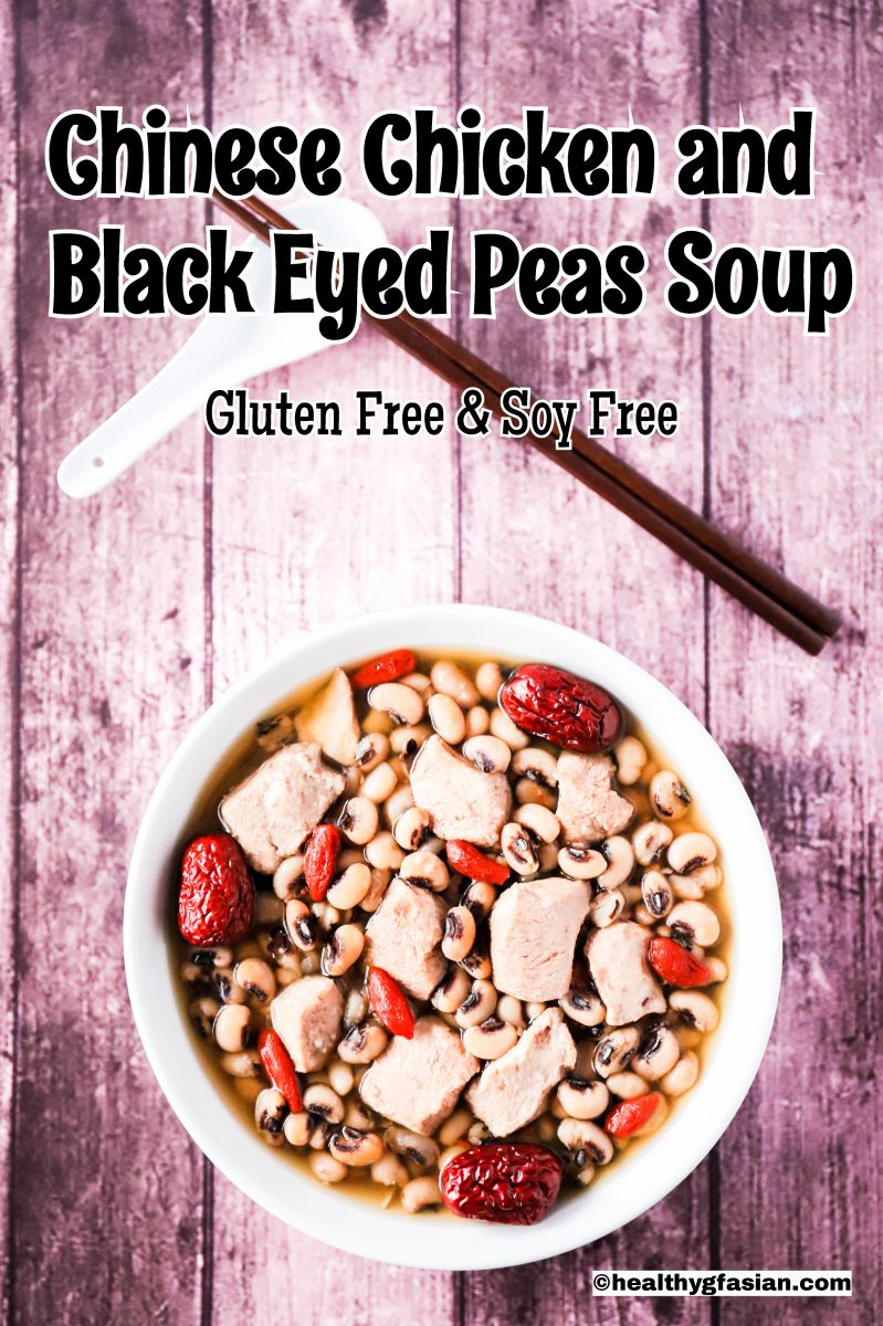 Chinese Chicken and Black Eyed Peas Soup Gluten Free